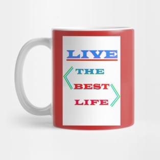 Living the Best Life Mug